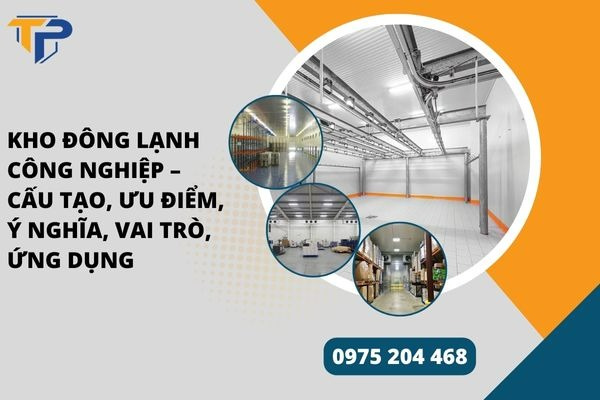 Kho đông lạnh công nghiệp